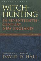 Witch-Hunting in Seventeenth Century New England: A Documentary History, 1638-93 0822336138 Book Cover