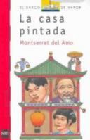 La casa pintada/The painted house (El Barco De Vapor) 8434832100 Book Cover