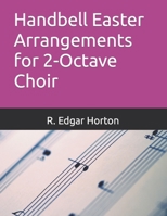 Handbell Easter Arrangements for 2-Octave Choir B0CRKDTZMQ Book Cover