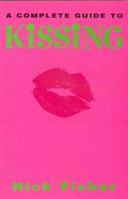 The Complete Guide to Kissing 0330341081 Book Cover