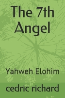 the 7th angel: yahweh elohim (you are yahweh) 171327504X Book Cover