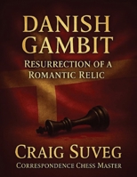 The Danish Gambit: Resurrection of a Romantic Relic B0GFDJNN34 Book Cover
