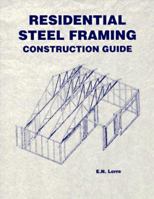 Residential Steel Framing Construction Guide (Residential Steel Faming Construction Guide) 0965130207 Book Cover