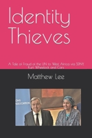 Identity Thieves: A Tale of Fraud of the UN to West Africa via SDNY, Kurt Wheelock and Cars B09QN3ZWGJ Book Cover