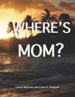 Where's Mom 1099536103 Book Cover