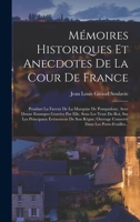 Mémoires Historiques Et Anecdotes De La Cour De France: Pendant La Faveur De La Marquise De Pompadour, Avec Douze Estampes Gravées Par Elle, Sous Les ... Dans Les Porte-Feuilles... 1019008792 Book Cover