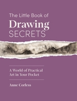 The Little Book of Drawing Secrets: A World of Practical Art in Your Pocket B0FJ1F9ZMH Book Cover