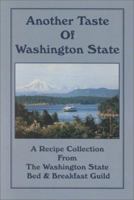 Another Taste of Washington State: A Recipe Collection from the Washington State Bed & Breakfast Guild 1883651158 Book Cover