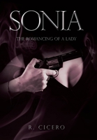 Sonia: The Romancing of a Lady B0C3MSG5BZ Book Cover