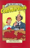 The Dreadful Truth: Confederation 0887806309 Book Cover