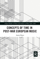 Concepts of Time in Post-War European Music 0367612607 Book Cover
