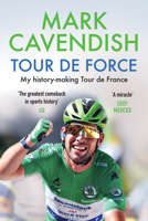 Tour de Force: My history-making Tour de France 1728265312 Book Cover