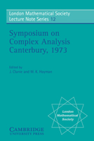 Proceedings of the Symposium on Complex Analysis Canterbury 1973 0521204526 Book Cover