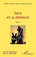 Péril en la demeure: Roman (Écrire l'Afrique) (French Edition) 2343101116 Book Cover