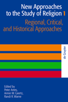 New Approaches to the Study of Religion: Regional, Critical, and Historical Approaches 3110205513 Book Cover