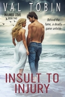 Insult to Injury (Injured Love) 1988609267 Book Cover