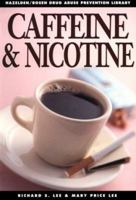 Caffeine and Nicotine 0823917010 Book Cover