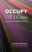 Occupy Till I Come B0H74BB8DW Book Cover
