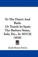 To the Desert and Back 3337038956 Book Cover