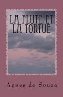 La flute et la tortue 1547071907 Book Cover
