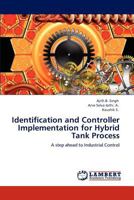 Identification and Controller Implementation for Hybrid Tank Process 3848415534 Book Cover