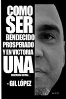 Bendecido, Prosperado Y En Victoria: Una Aplicaci�n de vida B0858WDLJP Book Cover