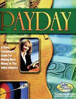 Payday: A Sales Consultants Guide 0965077799 Book Cover
