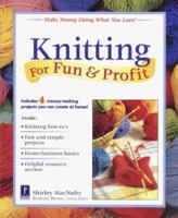 Knitting for Fun & Profit (For Fun & Profit) 0761521089 Book Cover