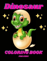 Dinosaur Coloring Book For Kids: 39 Dinosaur Designs Dinosaur Coloring Book for Kids, Boys, Girls and Kids Relax Gift for Animal Lovers Kids Coloring Book Dinosaur B09SP2KTRW Book Cover
