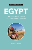 Egypt - Culture Smart!: The Essential Guide to Customs & Culture 1787023451 Book Cover