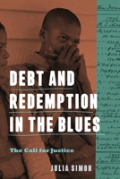 Debt and Redemption in the Blues: The Call for Justice 0271094958 Book Cover