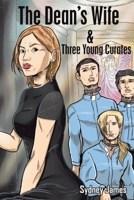 The Dean’s Wife and Three Young Curates 1645506800 Book Cover