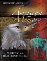 The American Memory: Americans and Their History to 1877 0757553796 Book Cover