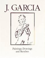 J. Garcia: Paintings, Drawings, and Sketches 0890876541 Book Cover
