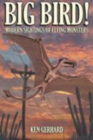 Big BirdD! - Modern Sightings of Flying Monsters 1905723083 Book Cover