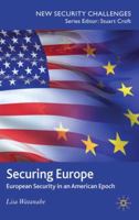 Securing Europe: European Security in an American Epoch 0230579892 Book Cover