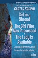 Girl in a Shroud / The Girl Who Was Possessed / The Lady is Available B0GLJFD2WG Book Cover