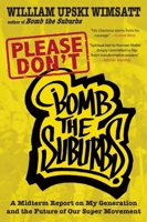 Please Don't Bomb the Suburbs 1936070596 Book Cover