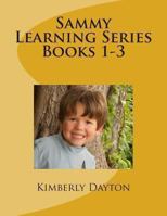 Sammy Learning Series Books 1-3 1492367834 Book Cover