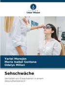 Sehschwäche: Verhalten von Erwachsenen in einem Gesundheitsbereich 6205979810 Book Cover