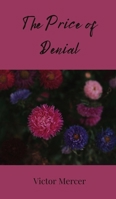 The Price of Denial 3690804345 Book Cover