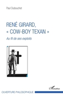 René Girard, cow-boy texan"": Au fil de ses exploits (Ouverture Philosophique) (French Edition) 2343125031 Book Cover