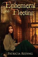 Ephemeral and Fleeting 099827674X Book Cover