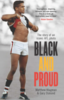 Black and Proud: The Story of an Iconic AFL Photo 1742234054 Book Cover