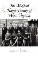 The Musical Hayes Family of West Virginia 1434323145 Book Cover