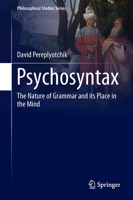Psychosyntax: The Nature of Grammar and Its Place in the Mind 3319600648 Book Cover
