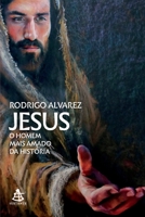 Jesus: O Homem Mais Amado da Historia. A Biografia Daquele que Ensinou a Humanidade a Amar e Dividiu a Historia em Antes e Depois 6555642238 Book Cover