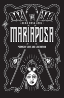 Mariaposa : Poems of Love and Liberation 1961717271 Book Cover