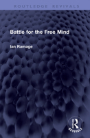 Battle for the Free Mind (Routledge Revivals) 1041381492 Book Cover