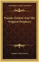 Pseudo-Ezekiel and the Original Prophecy 1163155675 Book Cover